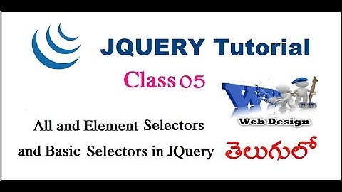 All and element selectors & basic selectors in Jquery Telugu | VLR Training Class 05