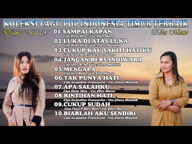 KOLEKSI LAGU POP NOSTALGIA TERBAIK INDONESIA TIMUR || Ellen Mamo & Diana Malelak class=