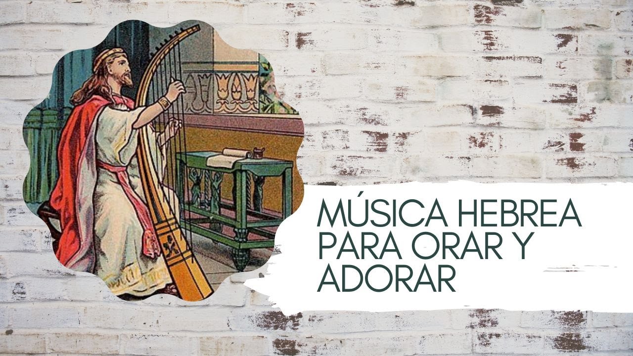 1 Hora MÚSICA HEBREA PARA ORAR Y ADORAR