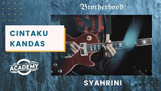 SYAHRINI - CINTAKU KANDAS - Brotherhood Version