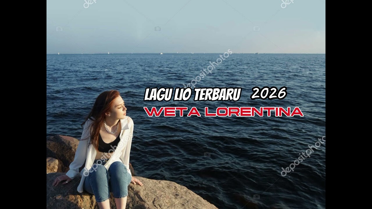 ™LAGU LIO SLOW TERBARU 🌴 WETA LORENTINA 2026🌴