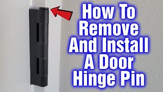 How To Remove And Install A Door Hinge Pin