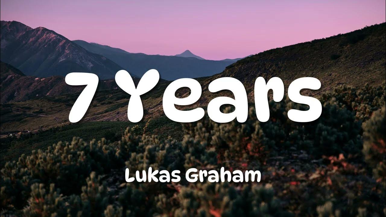 Lukas Graham - 7 Years (Lyrics) Lukas Graham - 7 Years (Lyrics)