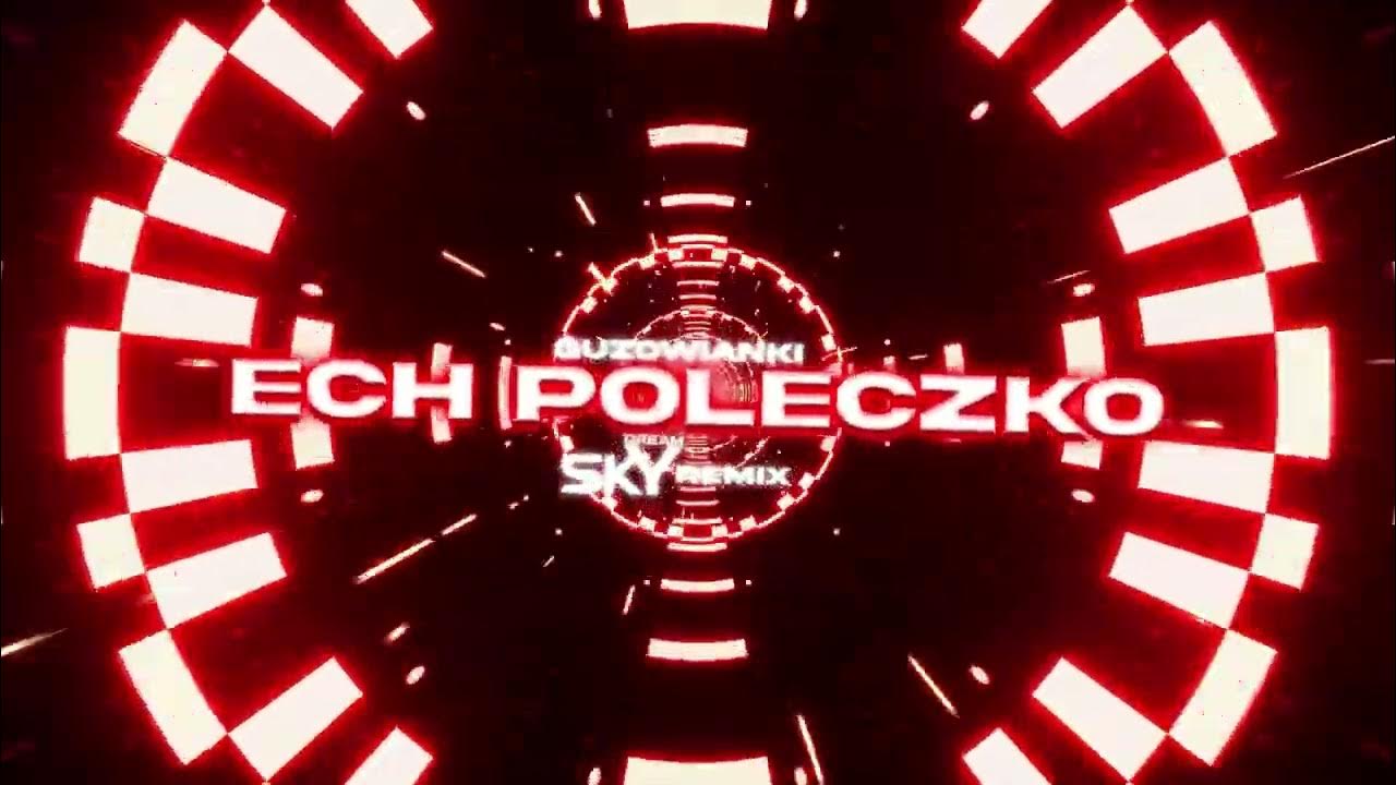 Guzowianki - Ech Poleczko (SKYDREAM REMIX) Guzowianki - Ech Poleczko (SKYDREAM REMIX)