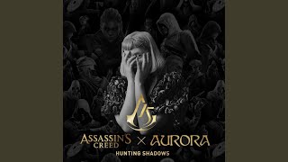 Video thumbnail of "AURORA - Hunting Shadows (Assassin’s Creed)"