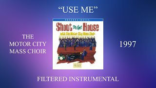 The Motor City Mass Choir - Use Me (Filtered Instrumental)