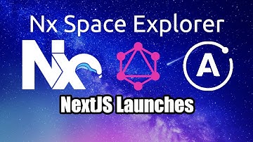 Nx Space Explorer [5] - NextJS Launches
