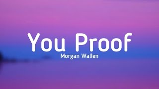 Morgan Wallen - You proof (lyrics) @morganwallen