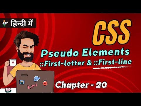 CSS Pseudo Elements Firstletter and Firstline | Chap - 20 | CSS Tutorial In Hindi