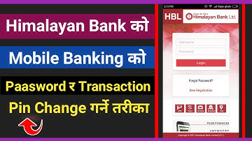 How to change Mobile banking password of Himalayan Bank | How to change Transaction Pin of HBL Bank