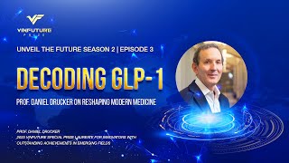 [Season 2] Ep 3: Decoding GLP-1 | Prof. Daniel Drucker on Reshaping Modern Medicine