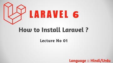 Laravel 6 Tutorial Part 01 : How to install Laravel | Hindi Urdu