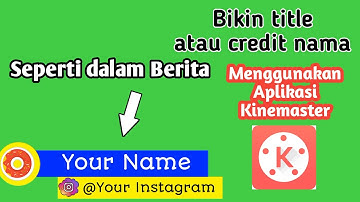 Cara Membuat lower third di Kinemaster | Tutorial Kinemaster