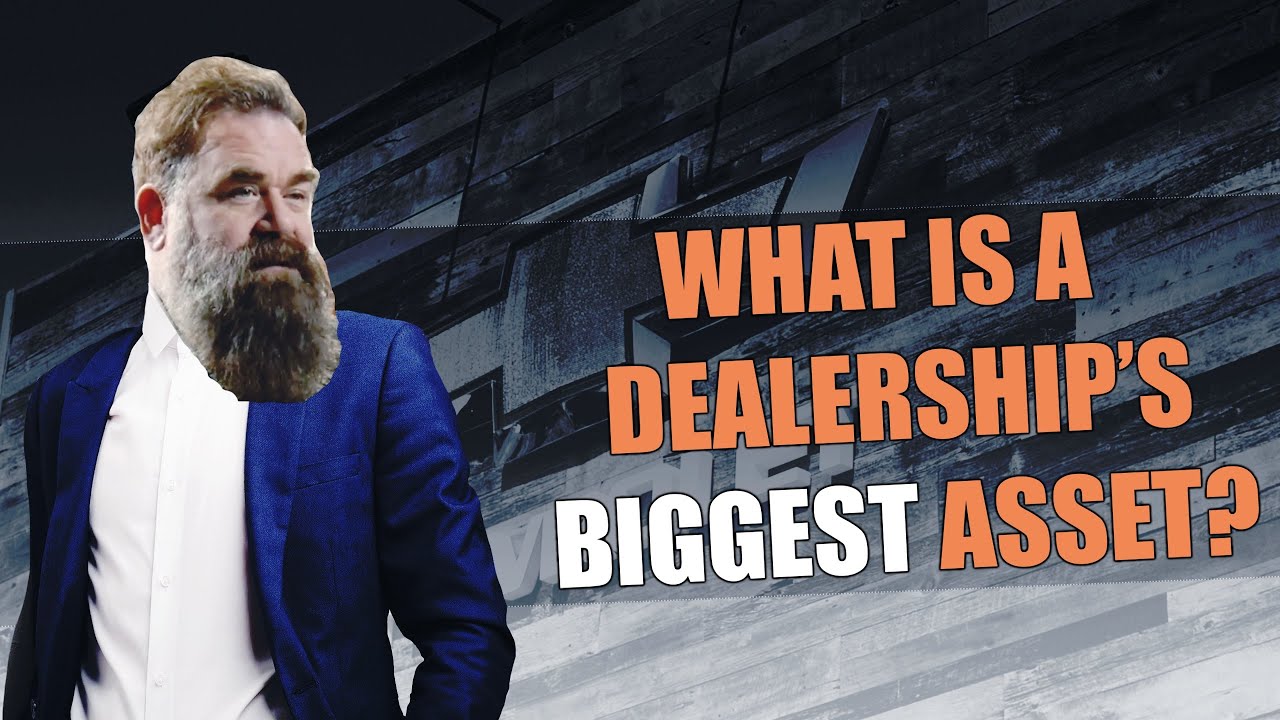 What Is A Dealership s BIGGEST Asset YouTube what-is-a-dealership-s-biggest-asset-youtube