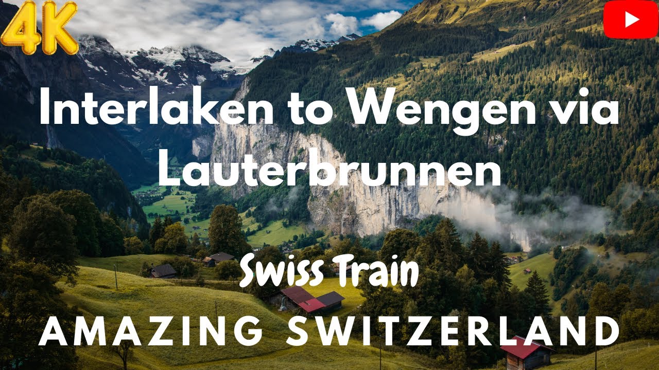 Interlaken to Wengen via Lauterbrunnen || Amazing Switzerland Train