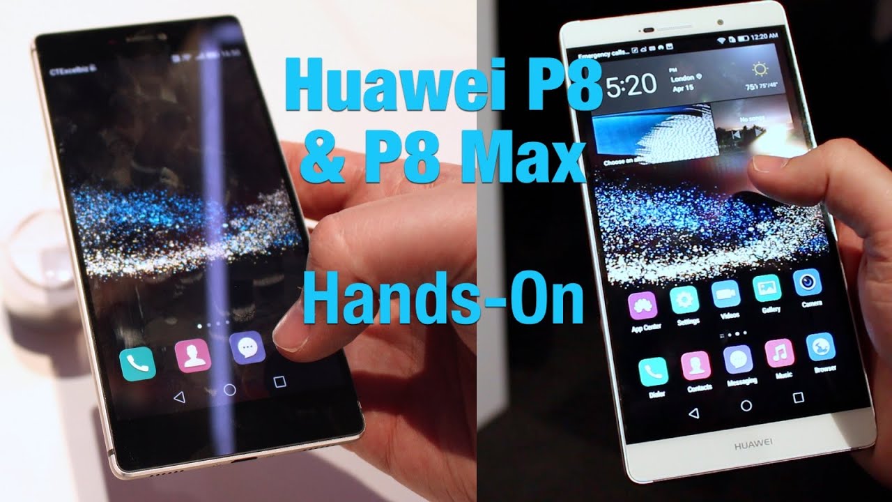 Telemacos Redenaar binair Huawei P8 and P8 Max hands-on - YouTube