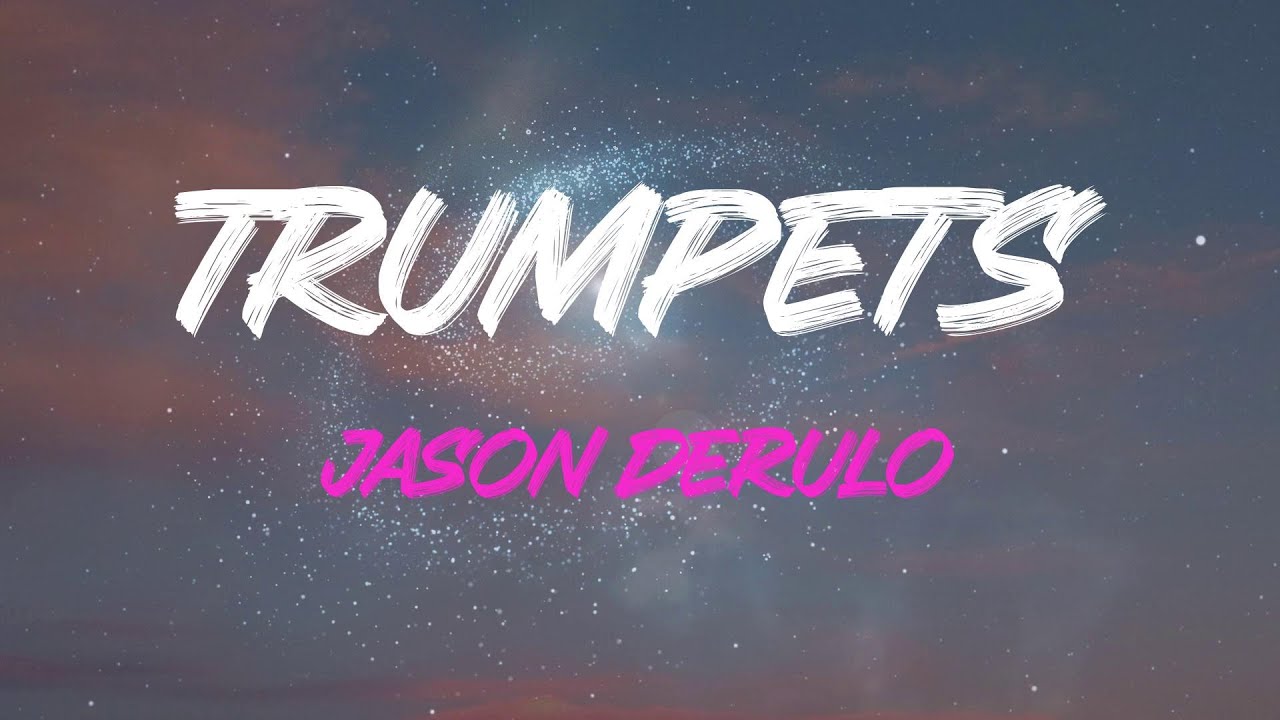 Jason Derulo Trumpets Lyrics Every Time That You Get Undressed