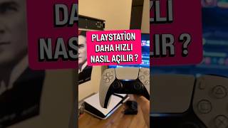 Playstation Daha Hızlı Nasıl Açılır ? 🥸