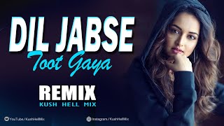 Dil Jabse Toot gaya | Remix | Kush  Hell Mix | Pankaj Udhas | Alka Yagnik | Salaami movie Resimi