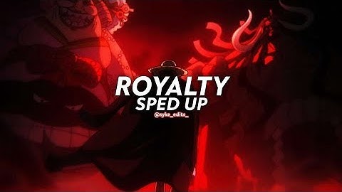 royalty - egod (sped up/tiktok song)