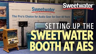 Setting Up the Sweetwater Booth at AES 2019