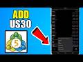 How To Add US30 On MetaTrader 5 App (2026) (Quick And Easy Guide)