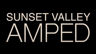 Sunset Valley "Amped" (Official Music Video)