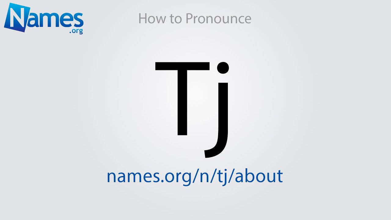 How to Pronounce Tj YouTube