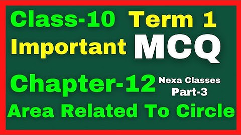Important MCQ Chapter 12 (Area Related to Circle) Class 10 || Class 10 Chapter 12 MCQ