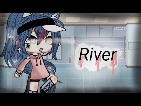 ♡river♡ gcmv ll gacha life ll
