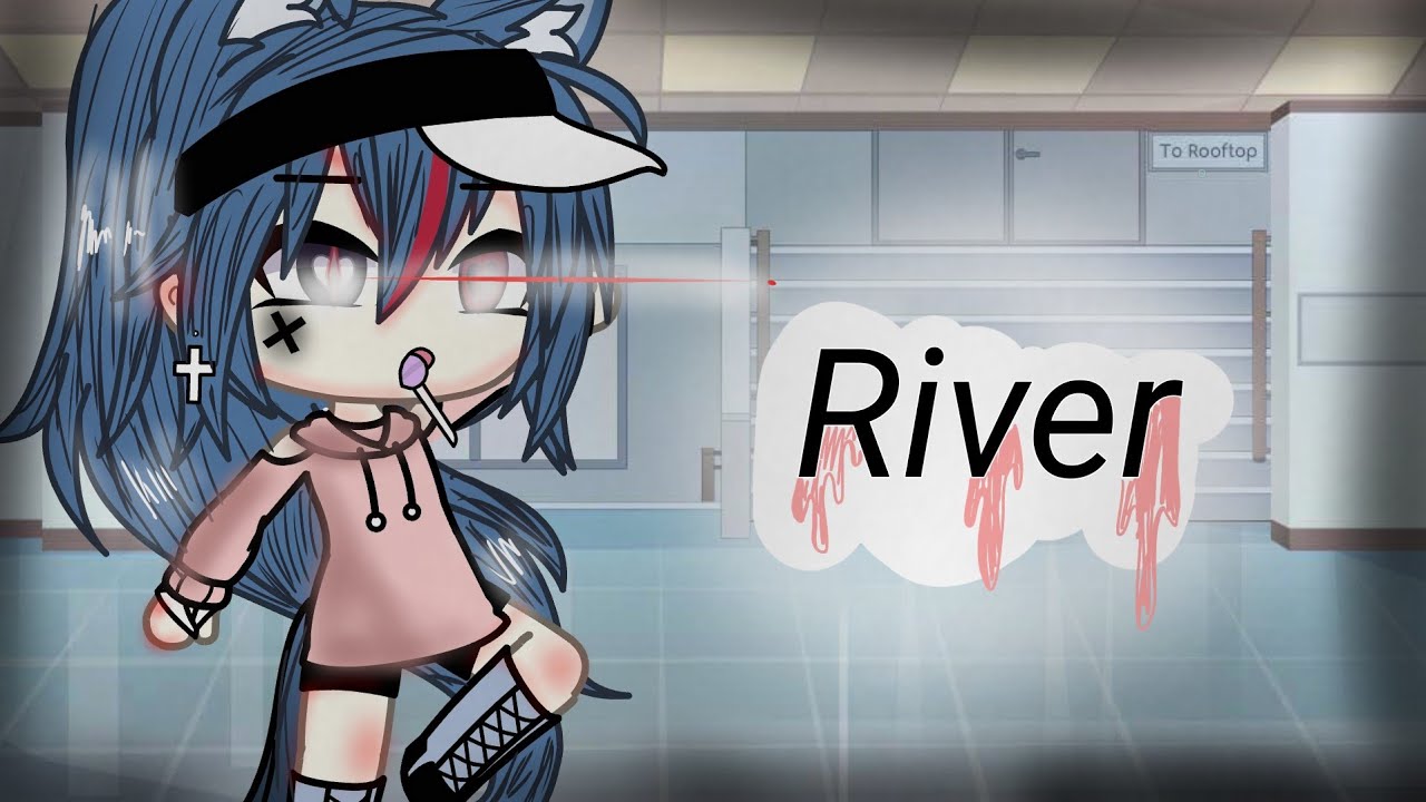 ♡river♡ gcmv ll gacha life ll