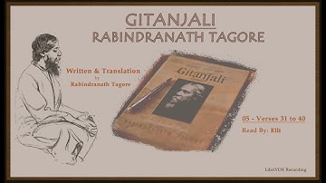 Gitanjali by Rabindranath Tagore | English Audiobook | Ch-05 Verses 31-40 | LibriVox | Classic Books