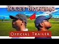 Best YouTube Trailer Bogey Brothers