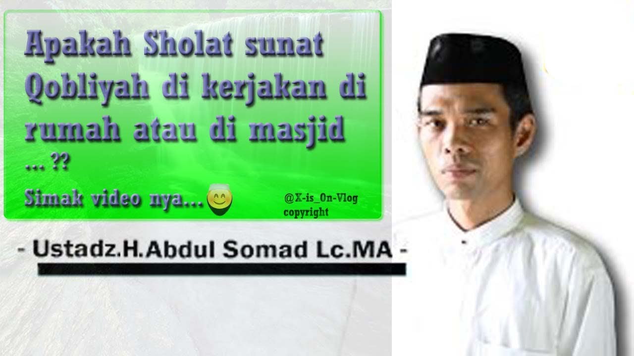 Sunat Qobliyah Di Rumah Atau Di Mesjid Ust Abdul Somad Lc Ma 1 April 2017 Youtube