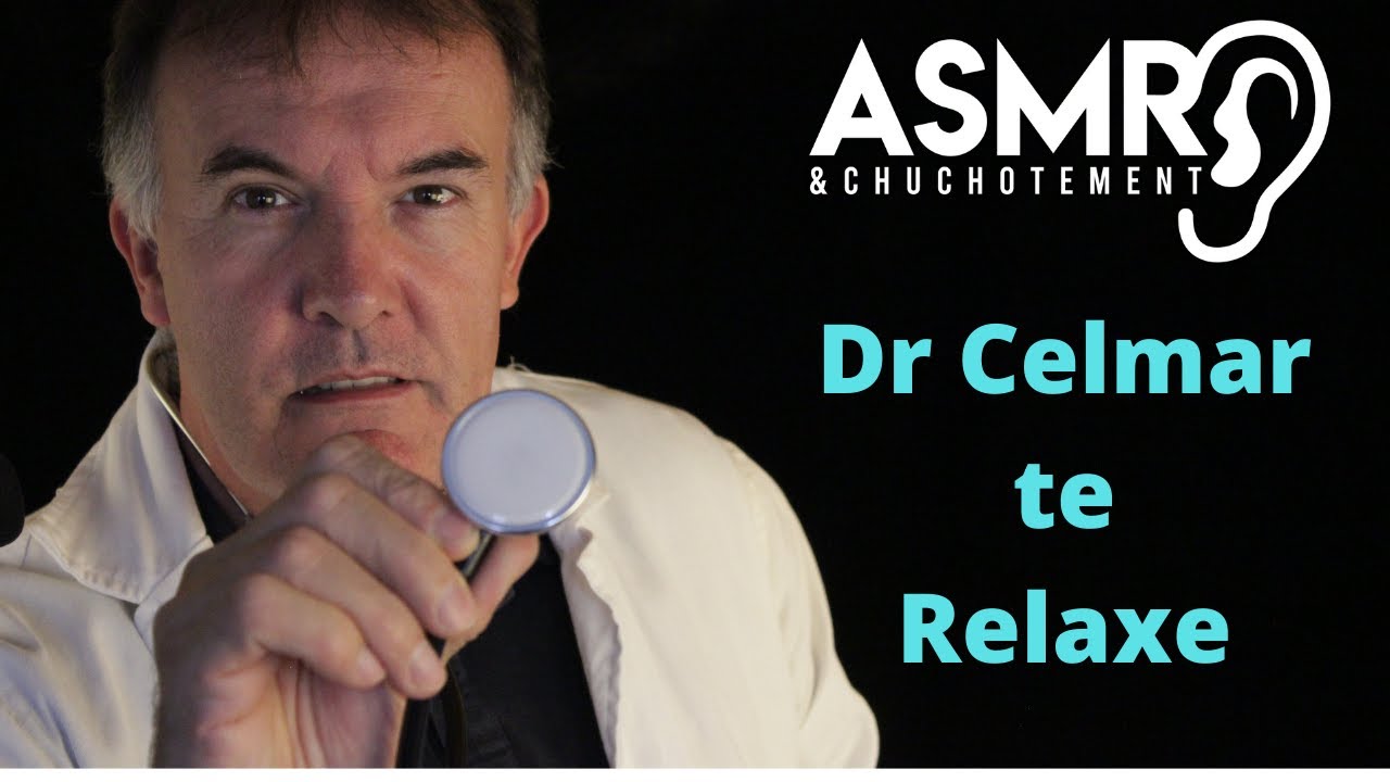 Dr Celmar te relaxe  - ASMR Roleplay