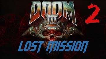 Doom 3: BFG Edition - Lost Mission 2 - Enpro Sector 2: Energy Processing & Storage (Veteran)