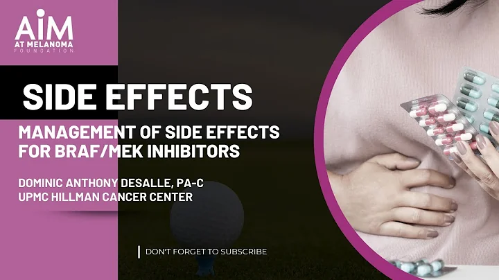 Management of Side Effects for BRAF/MEK Inhibitors for Melanoma