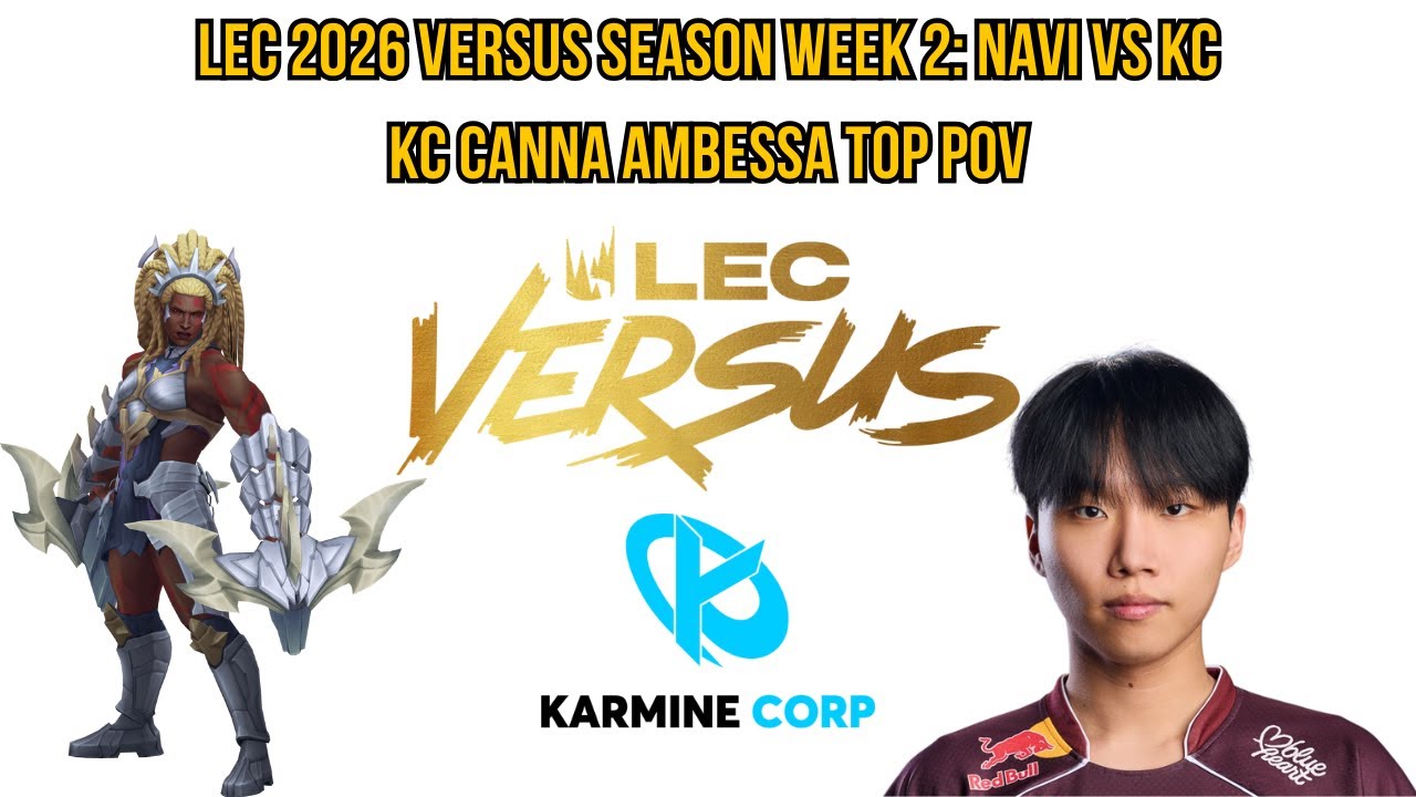 LEC 2026 Versus Season Week 2: NAVI vs KC | KC Canna Ambessa Top POV