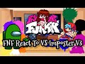 FNF React To VS Imposter V3||FRIDAY NIGHT FUNKIN'||ElenaYT.