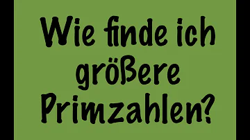 Wie findet man heraus ob es eine Primzahl ist?