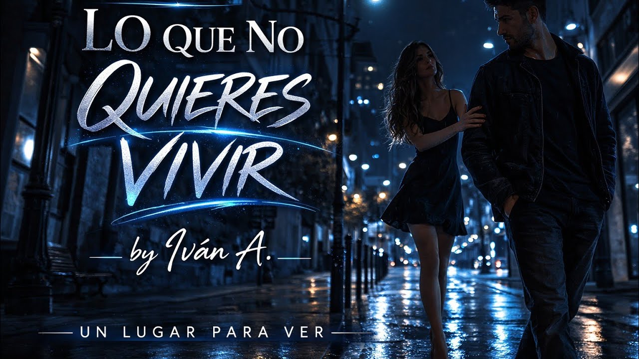 Lo Que No Quieres Vivir... 🎭