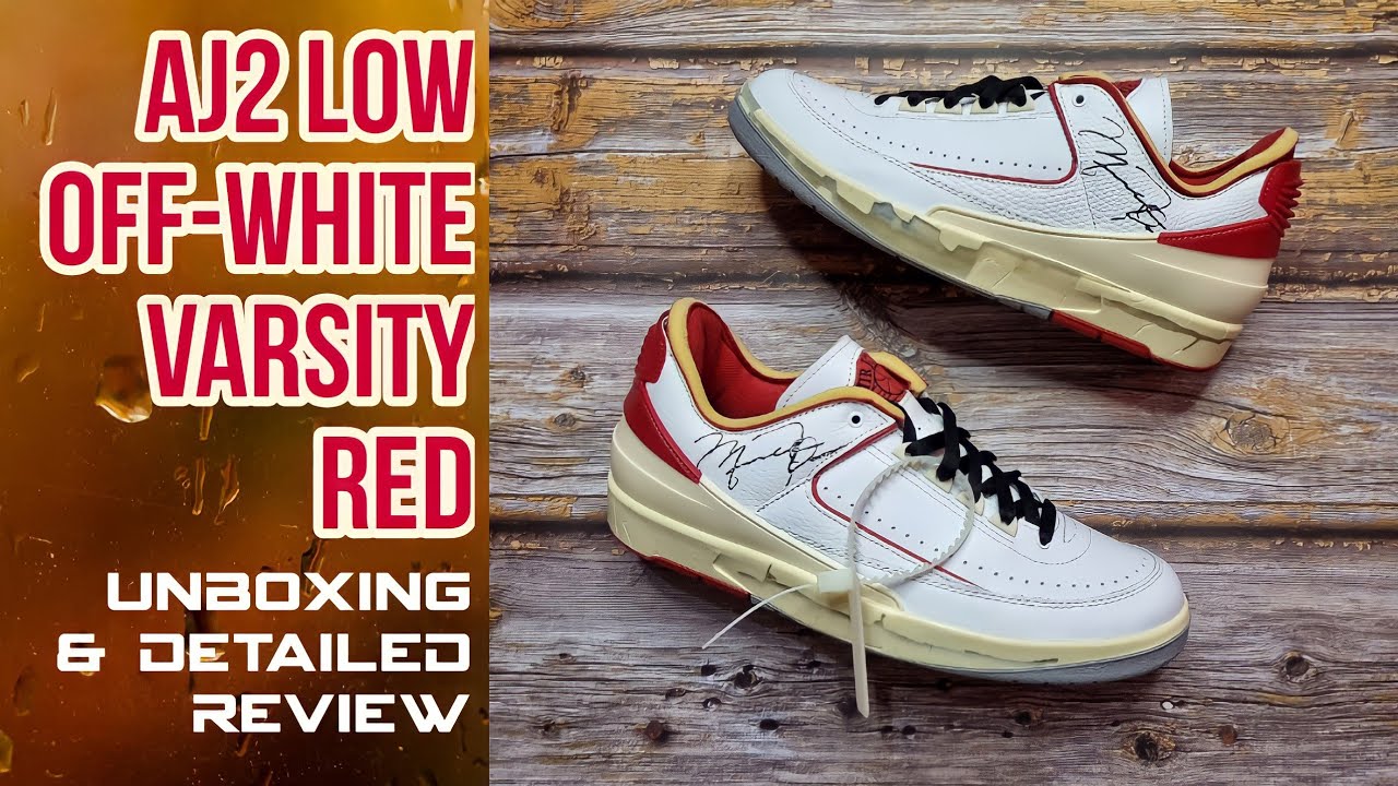 AIR JORDAN 2 LOW OFF-WHITE VARSITY RED | UNBOXING AND DETAILED