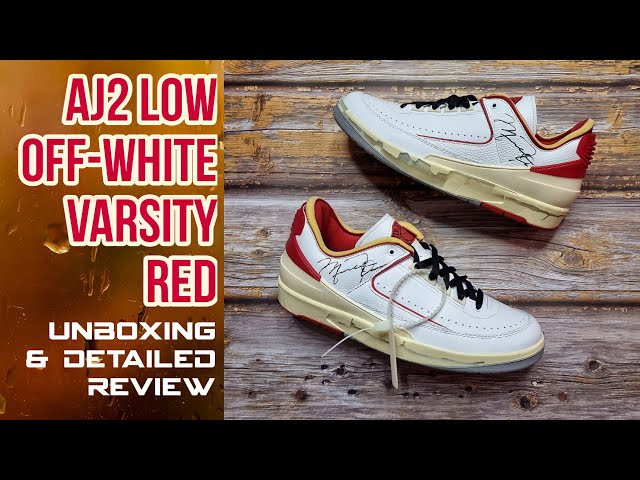 AIR JORDAN 2 LOW OFF-WHITE VARSITY RED | UNBOXING AND DETAILED