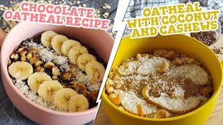 Chocolate oatmeal recipe - Oatmeal with coconut and cashews (2 Recipes)