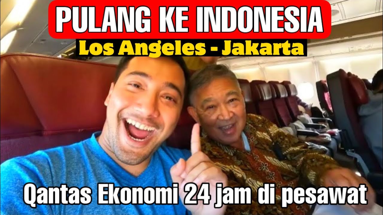 PULANG KE INDONESIA | Los Angeles ke Jakarta ( 24 jam di Pesawat  )