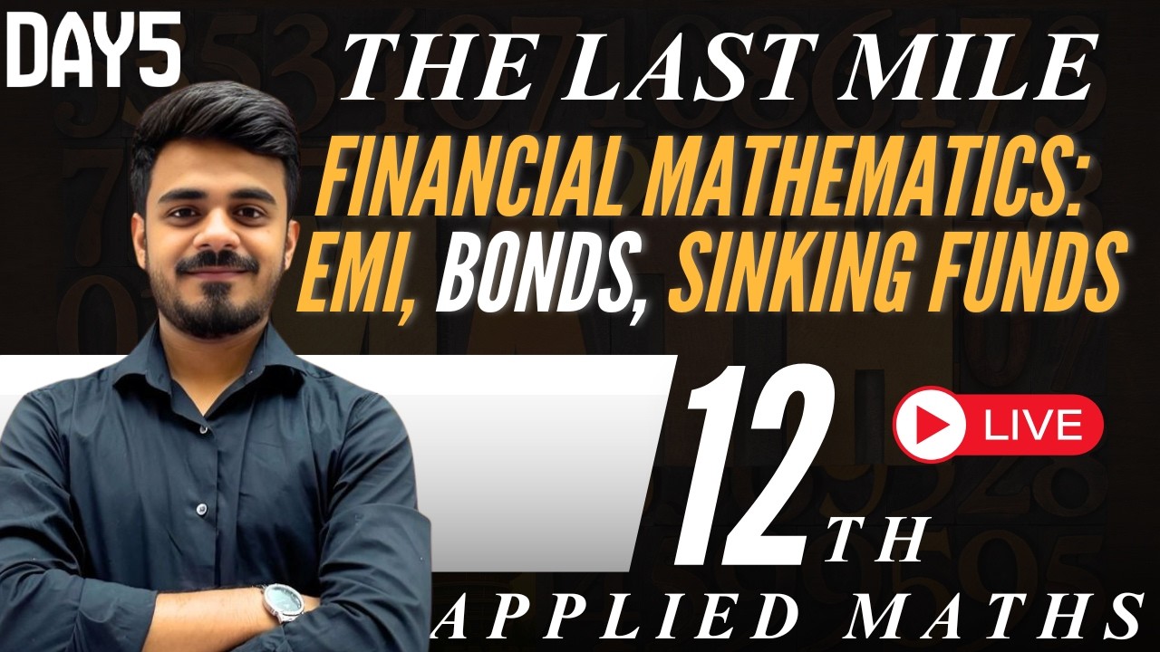 FINANCIAL MATHS| APPLIED MATHS| THE LAST MILE 🔥| CBSE BOARDS 2026
