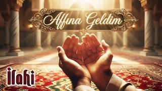 Affına Geldim / Duygusal Yeni İlahi 2026