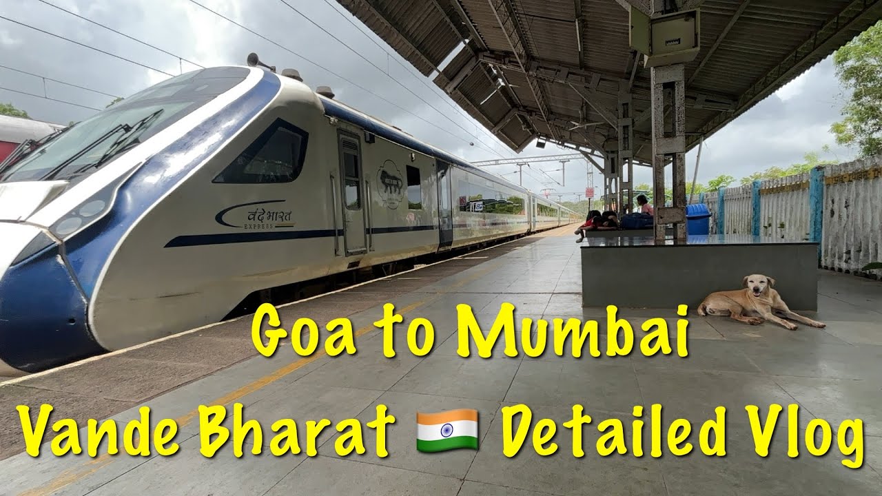 Vande Bharat Express | Detailed Experience | EV & CC Difference | Goa to Mumbai | June 2025