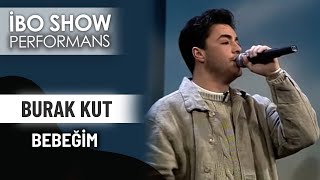 Bebeğim | Burak Kut | İbo Show Canlı Performans Resimi