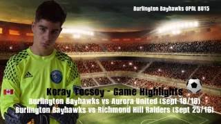 Goalkeeper Koray Tocsoy - OPDL BU15 Game Highlights - Bayhawks v Richmond Hill & Aurora (Sept 2016) screenshot 5